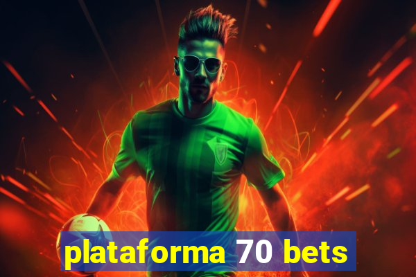 plataforma 70 bets